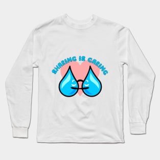 Sharing is Caring Long Sleeve T-Shirt